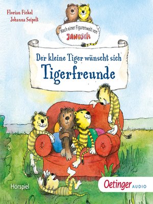 cover image of Der kleine Tiger wünscht sich Tigerfreunde